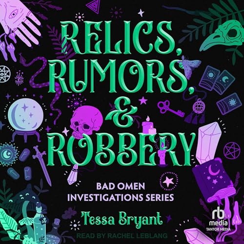 Relics, Rumors &amp;amp; Robbery by Tessa Bryant episode artwork