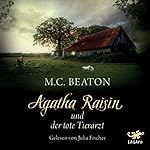 Agatha Raisin und der tote Tierarzt (Agatha Raisin 2)