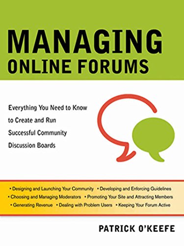 Télécharger Managing Online Forums: Everything You Need to Know to Create and Run Successful Community Discussio PDF Ebook En Ligne