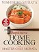 Japanese Home Cooking with Master Chef Murata: Sixty Quick and Healthy Recipes