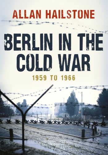 Berlin In The Cold War: 1959 To 1966