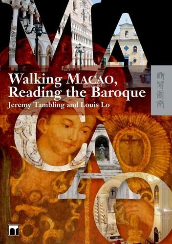 Walking Macao, Reading the Baroque by Jeremy Tambling (2009-05-12)
