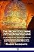 The Secret Doctrine of the Rosicrucians: The Flame of Life, Higher Planes of Consciousness, Metempsychosis and the Seven Cosmic Principles