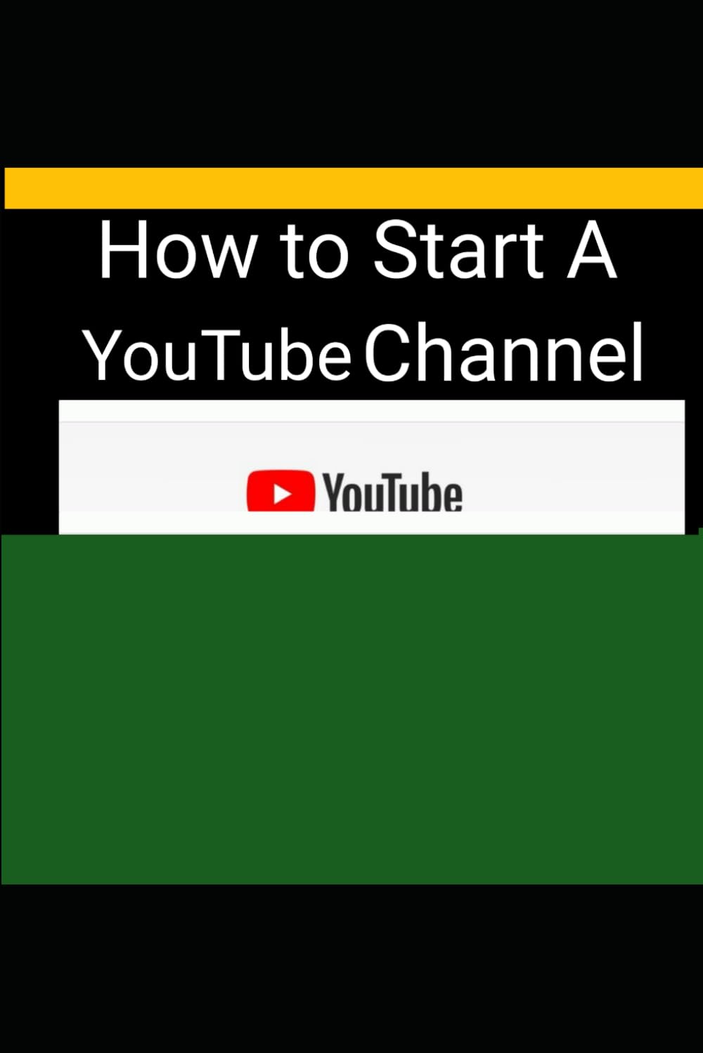How To Start A YouTube Channel Simplified