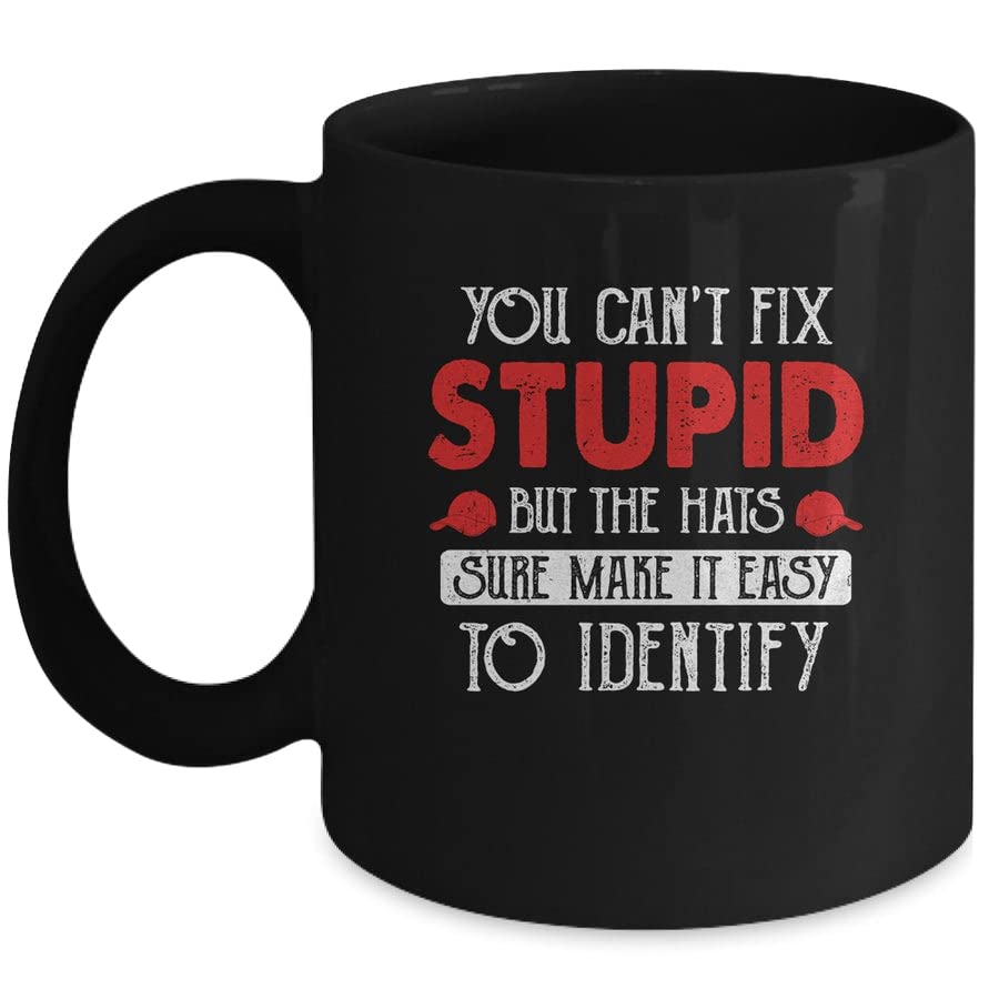 SKY DOTSKY DOT You Can't Fix Stupid But The Hats Sure Make It Easy to Ident Printed Ceramic Tea/Coffee Mug (325ml)