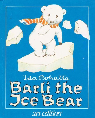 Amazon | Barli the Ice Bear | Bohatta, Ida | Children's Books
