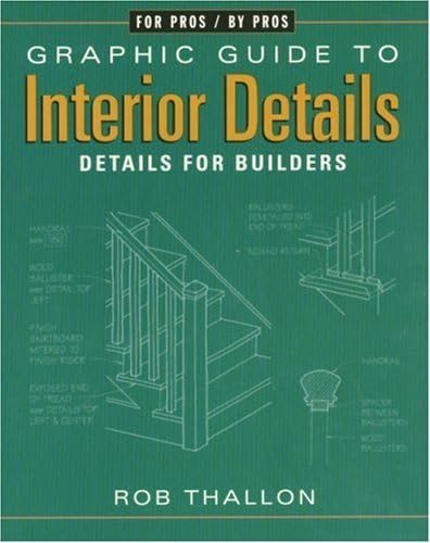 Graphic Guide to Interior Details: For Builders and Designers Paperback – January 1, 1994
