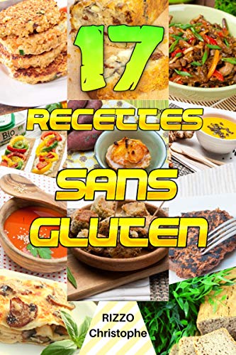 17 RECETTES SANS GLUTEN (French Edition)