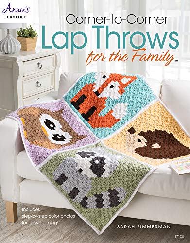 Corner-to-Corner Lap Throws for the Family: Includes Step-by-Step Color Photos...