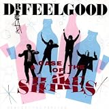 Dr. Feelgood: A Case Of The Shakes [Vinyl]