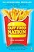 Fast Food Nation: What the All-American Meal Is Doing to the World