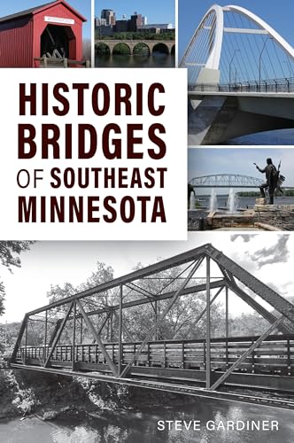 Historic Bridges of Southeast Minnesota (Landmarks)