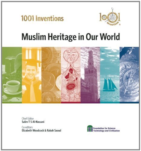 1001 Inventions: Muslim Heritage in Our World by Al-Hassani, Professor Salim T. S. (2007) Hardcover
