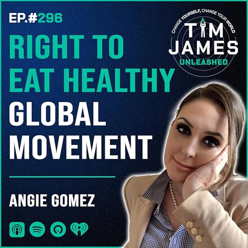 296 - Episode #296 Angie Gomez, Right To Eat Healthy Global Movement