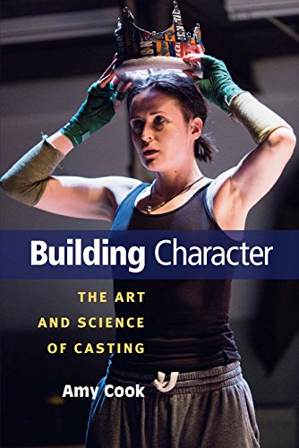 Télécharger Building Character: The Art and Science of Casting (English Edition) Gratuit