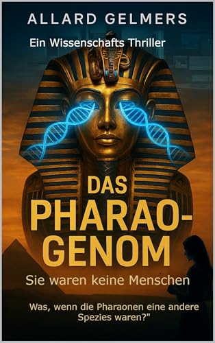 Das Pharao Genom, Sie waren keine Menschen: Was, wenn die Pharaonen eine andere Spezies waren?'