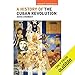 A History of the Cuban Revolution