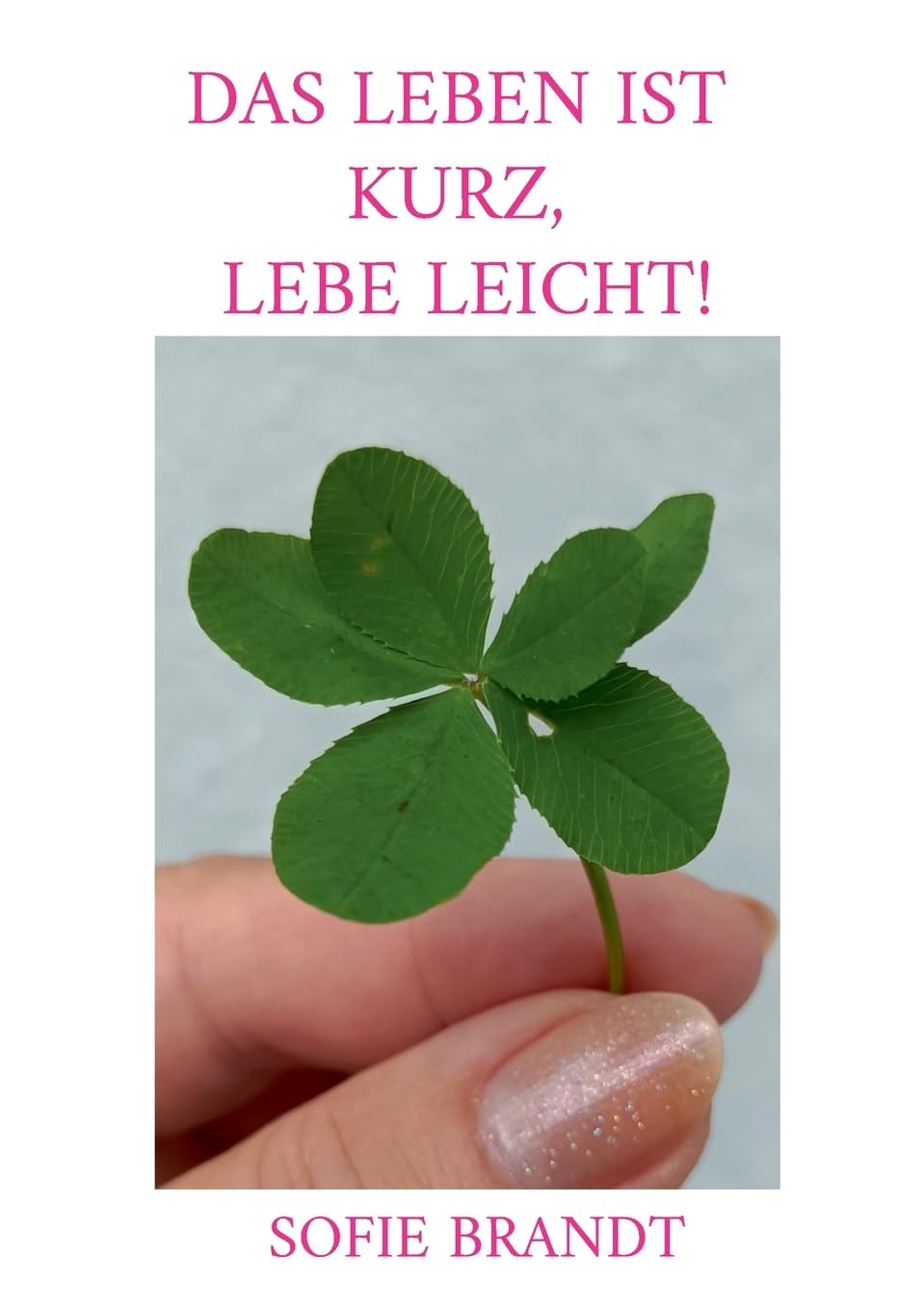 Das Leben ist kurz, lebe leicht!