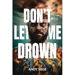 Don't Let Me Drown Audiolibro Por Andy Siege arte de portada