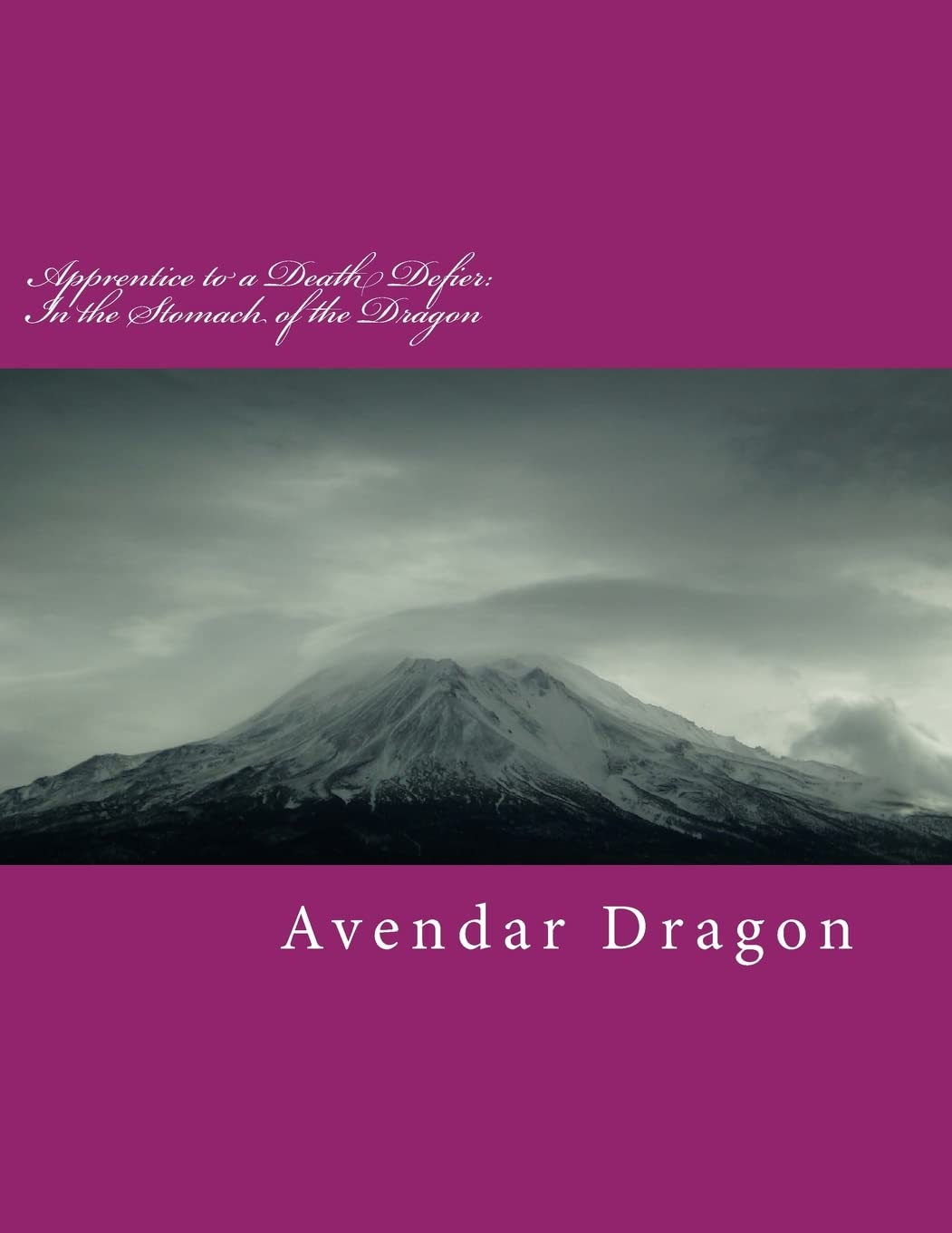 Apprentice to a Death Defier: In the Stomach of the Dragon: Volume 2