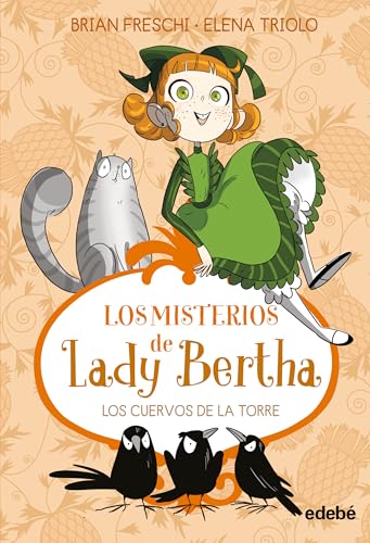LADY BERTHA Y LOS CUERVOS DE LA TORRE: 3 (LOS MISTERIOS DE LADY BERTHA)
