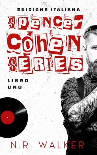 Spencer Cohen Libro Uno (Spencer Cohen Serie) (Italian Edition)