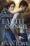 Earth Angel (Falling Angels Saga... - E. Van Lowe