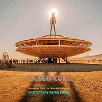 Cargo Cult Burning Man Photography Karen Kuehn B00SIIZAPG Book Cover