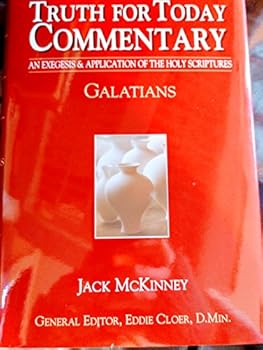 Hardcover Truth For Today Commentary, An Exegesis & Application of the Holy Scriptures; GALATIANS Book