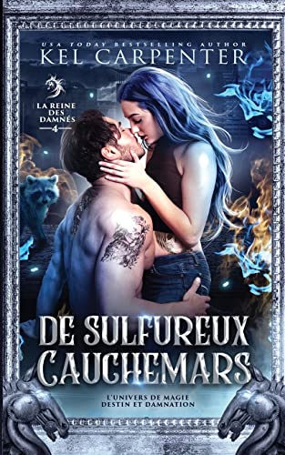 De sulfureux cauchemars: La Reine des damnés (Magie, Destin Et Damnation) (French Edition)