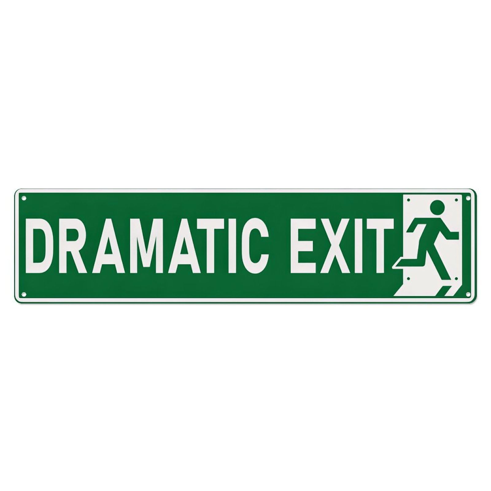 Dramatic Exit Funny Green Street Long Warning Sign Vintage Aluminium Metal Sign, Retro Wall Decor for Home, Bar, Garage & Farmhouse 10 * 40cm