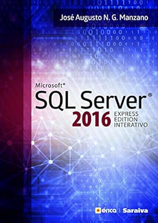Microsoft SQL Server - 2016 Express Edition Interativo: José Augusto N ...