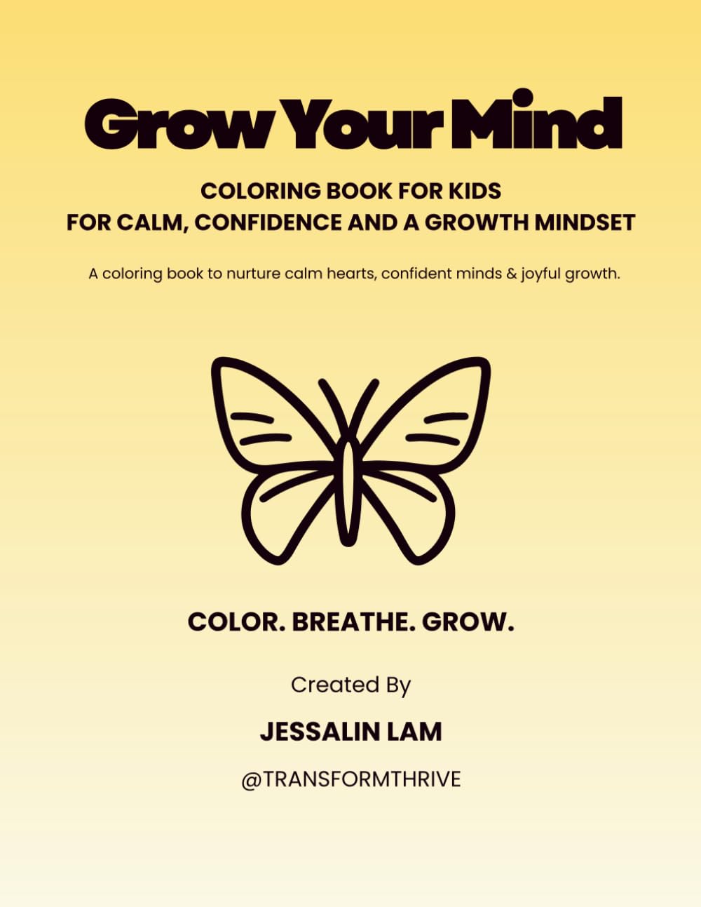 Grow Your Mind Coloring Book for Kids: For Calm, Confidence, and a Growth Mindset