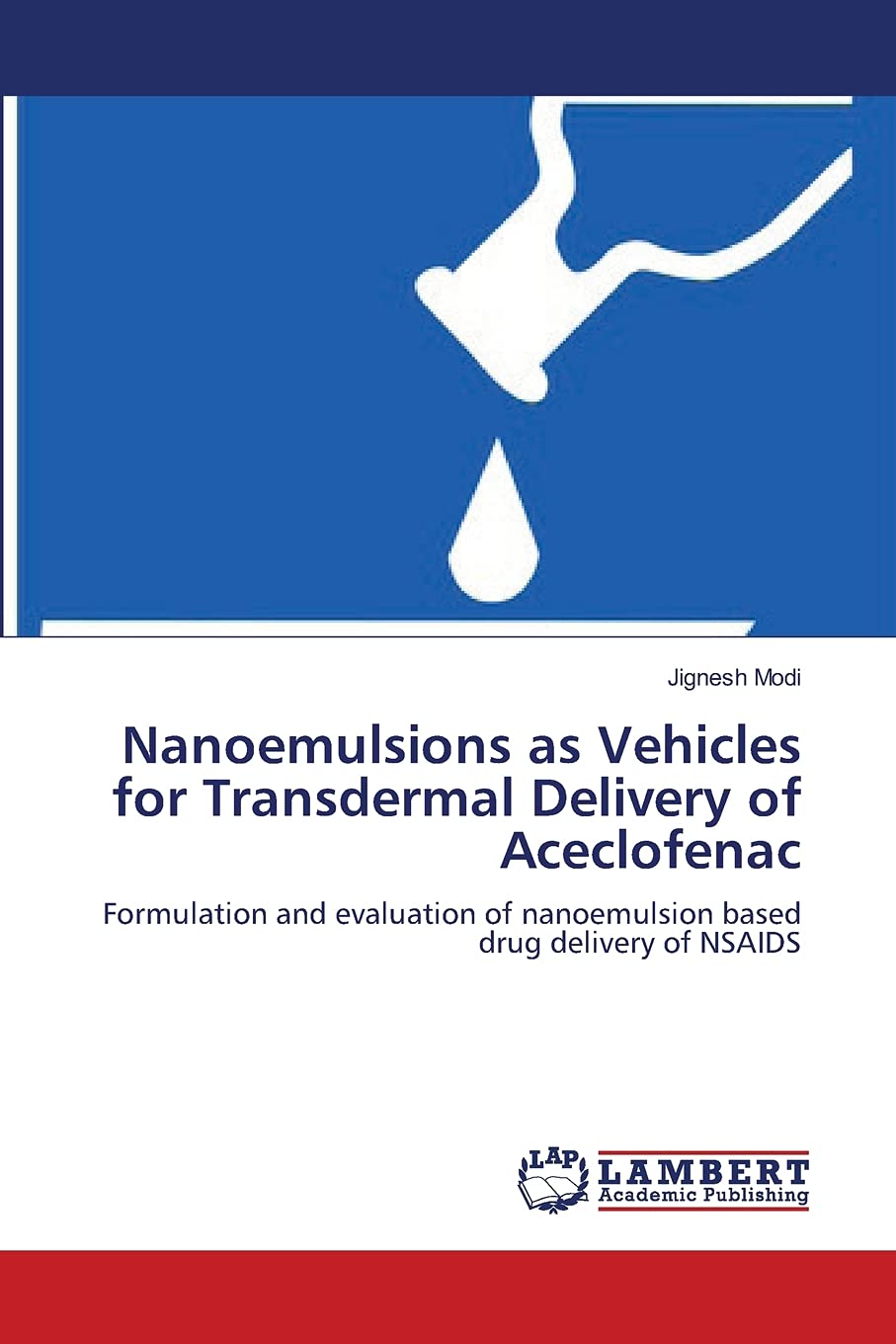 Nanoemulsions as Vehicles for Transdermal Delivery of Aceclofenac: Formulation and evaluation of nanoemulsion based drug delivery of NSAIDS