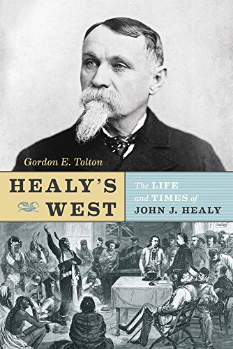 Healy's West: The Life and Times of John J. Healy Paperback – August 1, 2014