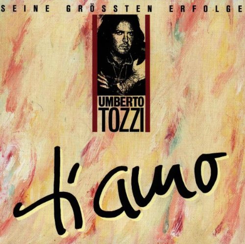 Ti Amo Seine größten Hits Tozzi,Umberto Amazon.de MusikCDs & Vinyl