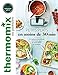 Thermomix : Petits plats en moins de 30 minutes: 50 recettes et de nombreux conseils pour gagner du temps derrière les fourneaux !