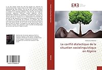 Le conflit dialectique de la situation sociolinguistique en Algérie 6138404432 Book Cover