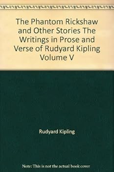 Hardcover The Writings in Prose and Verse of Rudyard Kipling: Vol V : The Phantom 'Rickshaw and Other Stories Book