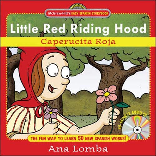 Little Red Riding Hood / Caperucita Roja: The Fun Way to Learn 50 New Spanish Words! Little Red Riding Hood / Caperucita Roja: The Fun Way to Learn 50 New Spanish Words!