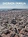 Sagrada Familia: Gaudi’s Unfinished Masterpiece Geometry, Construction and Site