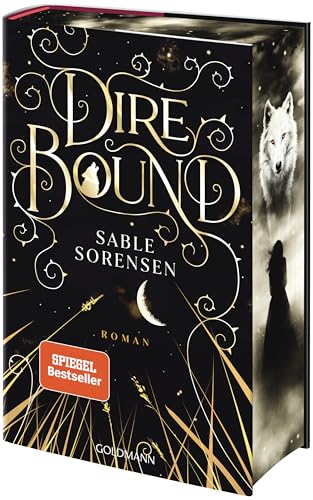 Dire Bound: Roman - Hast du das Herz eines Wolfs? - Das Romantasy-Must-Read des Jahres - Limitierte Deluxe-Edition mit Wendeumschlag und exklusiver Character-Card (Die Wolves-of-Ruin Reihe, Band 1)