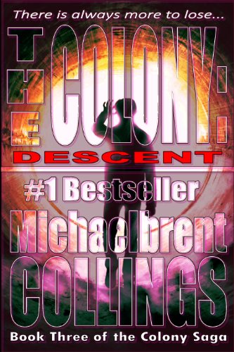 The Colony: Descent (The Colony, Vol. 3)
