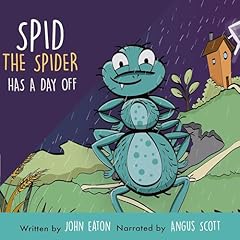 Spid the Spider Has a Day Off Audiolibro Por John Eaton arte de portada