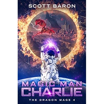 Magic Man Charlie: The Dragon Mage Book 4