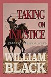Taking on Injustice: A Classic Western Novel