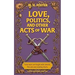 Love, Politics, and Other Acts of War Audiolibro Por M. H. Foster arte de portada