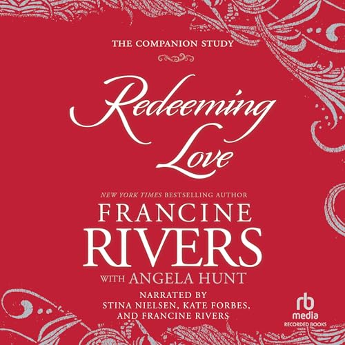 Redeeming Love: The Companion Study by Francine Rivers, Angela Hunt - contributor episode artwork
