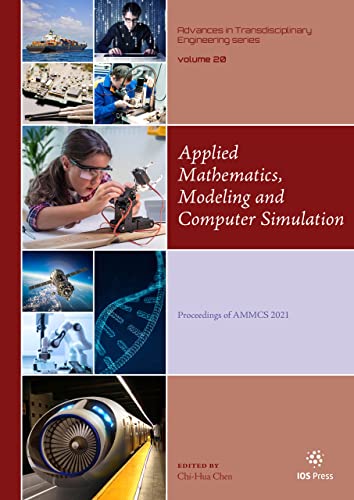  Applied Mathematics, Modeling and Computer Simulation: Proceedings of AMMCS 2021 (Advances in Transdisciplinary Engineering Book 20) (English Edition)