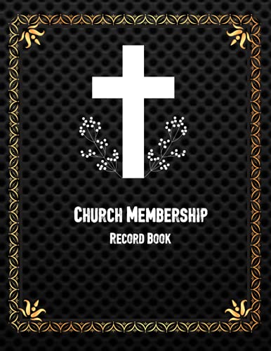 Church Membership Record Book: Church Membership Record Book, Members Diary, Reference Register Tracker Notebook, Gifts For Church, Reference Tracker ... Administration, Pastor & Membership Secretary